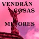 Vendrán Cosas Mejores Single