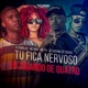 Tu Fica Nervoso Eu Jogando de Quatro Single