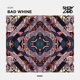 Bad Whine Single