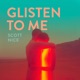 Glisten to Me Single