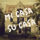 Mi Casa Su Casa feat Tomie Boy Single