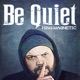Be Quiet Single