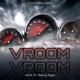 Vroom Vroom feat Barking Rayan Single