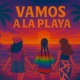 Vamos a la playa feat Nereid Valamar Single