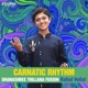 Carnatic Rhythm Dhanashree Thillana Fusion Single