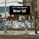 Never Fall feat Johnny Dangerous Single