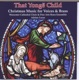 That Yongë Child Christmas Music for Voices and Brass