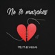 No Te Marches Single