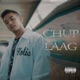 Chup Laag Single
