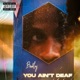 YOU AIN T DEAF Single