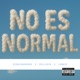 No Es Normal feat Millzayo Lvndie Single