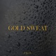 Gold Sweat Single