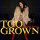 Too Grown Single