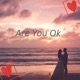 Are You Ok Single