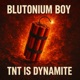 Tnt Is Dynamite Single