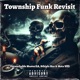Township Funk Revisit Single