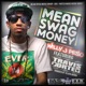 Mean Swag Money Money Girls Mo Money feat Travis Porter Single