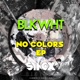 No Colors Single