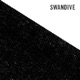Swandive Single