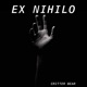 Ex Nihilo feat TheRealGrapeape Single