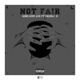 Not Fair feat Skebza D Single