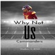 Why Not Us Commanders Single