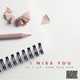 I Miss You Single