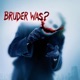 Bruder Was Single