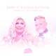 Baby It s Cold Outside Single