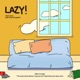 LAZY Single