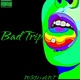Bad Trip feat NV3D Single