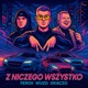 Z NICZEGO WSZYSTKO feat Wuzo Graczo Single
