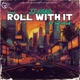Roll With It feat NO NXME Single