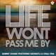 Life Won t Pass Me By feat Ozomatli Chali 2na Single
