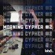 LOHI5 MORNING CYPHER 2 feat Sony Tran Anky Kurkuma Solitude Single