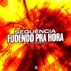 Sequencia Fudendo pra Hora Single