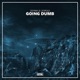 Going Dumb Single