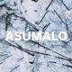 Asúmalo Single