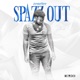 Spazz Out Single
