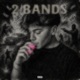 2 BANDS Single