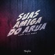 Suas Amiga do Aruã Single