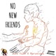 No New Friends feat Marvelous Single