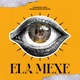 Ela Mexe Single