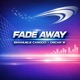 Fade Away Single