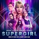 Supergirl Season 6 Original Television Soundtrack