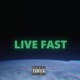 Live Fast feat LMNDPAT Single