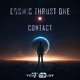 Cosmic Thrust One Contact Single