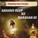 Akhand Deep Ke Darshan Se Single