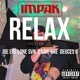 Relax feat 2 Live Bre Joe Eid Deuces II Lone Svn Single