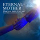 Eternal Mother feat Andrea Danielle Tyler Single